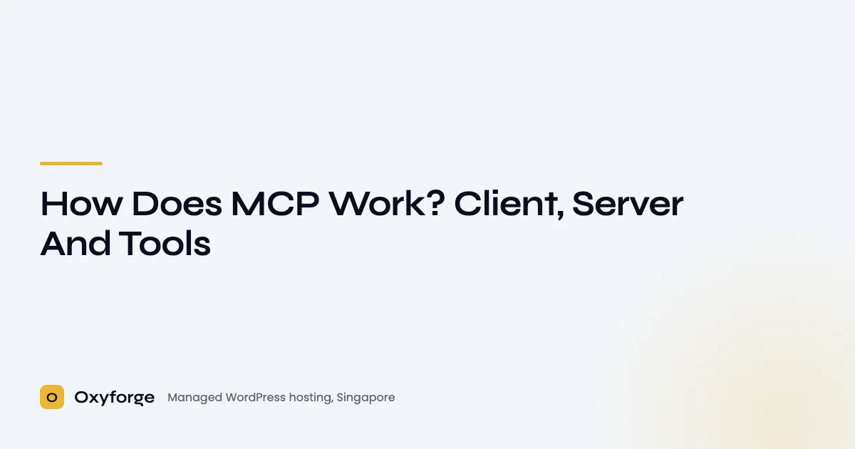 How Does MCP Work? Client, Server And Tools - Oxyforge