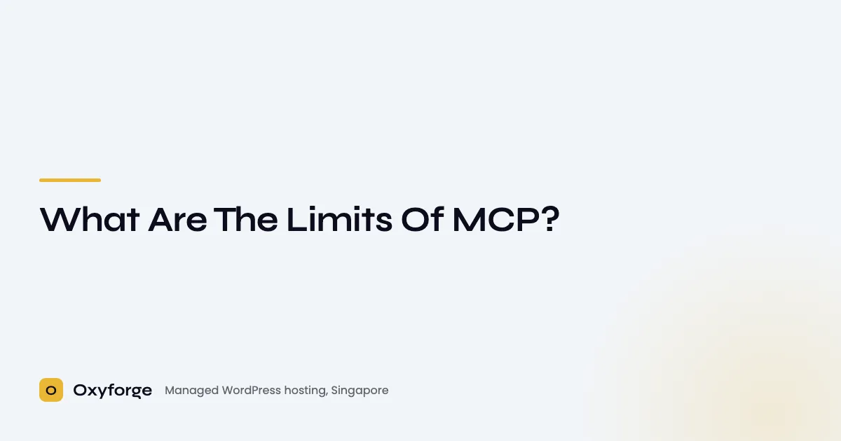 What Are The Limits Of MCP? - Oxyforge